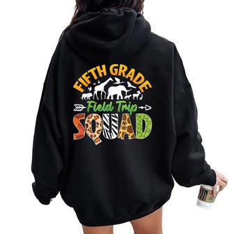 Fifth Grade Zoo Field Trip Squad Matching Teacher Students Women Oversized Hoodie Back Print - Seseable