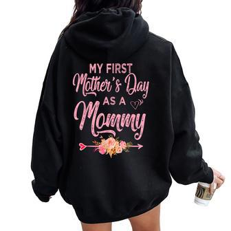 My First Mother's Day As A Mommy 2024 New Mom Women Oversized Hoodie Back Print - Seseable
