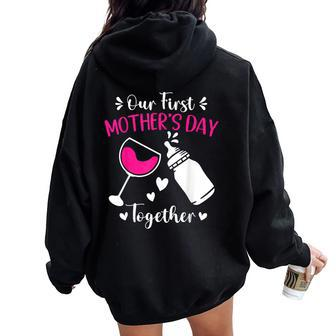 Our First Together Matching First Time Mom Women Oversized Hoodie Back Print - Seseable