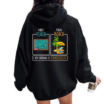 First Teach Then Beach Teacher Summer Vacation Women Oversized Hoodie Back Print - Seseable