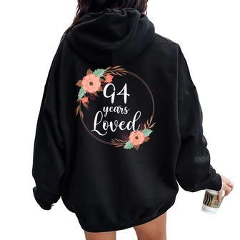 Floral Loved 94 Year Old 94Rd Birthday Mom Grandma Women Oversized Hoodie Back Print | Mazezy