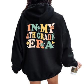 In My Fourth Grade Era Retro 4Th Back To School First Day Women Oversized Hoodie Back Print - Seseable