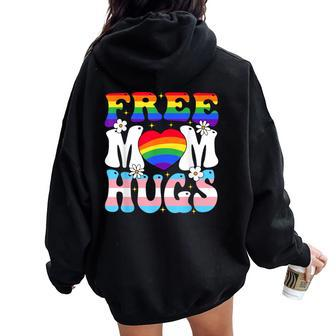Free Mom Hug Transgender Lesbian Gay Lgbt Pride Rainbow Flag Women Oversized Hoodie Back Print - Seseable