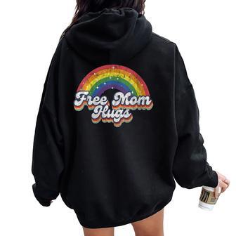 Free Mom Hugs Rainbow Bisexual Lesbian Lgbt Flag Pride Month Women Oversized Hoodie Back Print - Seseable