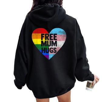 Free Mum Hugs Mom Support Lgbt Pride Month Women Oversized Hoodie Back Print - Thegiftio UK