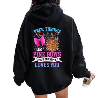 Free Throws Or Pink Bows Your Grandma Loves You Gender Women Oversized Hoodie Back Print - Seseable