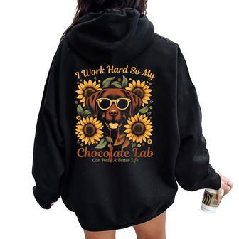 Chocolate Lab Saying Labrador Sunflower Dog Lover Women Oversized Hoodie Back Print - Monsterry