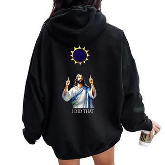 Christian Eclipse I Did That Women Oversized Hoodie Back Print - Seseable