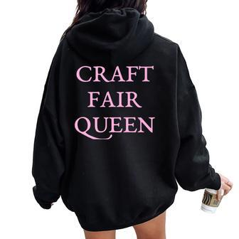Craft Fair Shopping Queen T For Women Women Oversized Hoodie Back Print - Monsterry DE