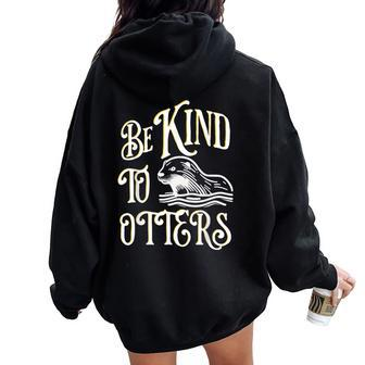 Cute Be Kind To Otters Positive Vintage Animal Women Oversized Hoodie Back Print - Monsterry DE