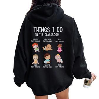 Daycare Preschool Teacher Thing I Do In The Classroom Women Oversized Hoodie Back Print - Monsterry UK