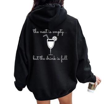 Empty Nest Syndrome Nest Is Empty But Drink Is Full Women Oversized Hoodie Back Print - Monsterry