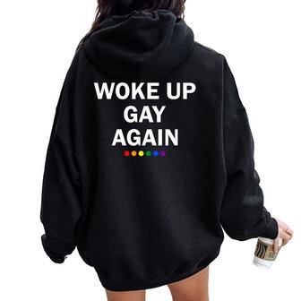 Lgbtq Rainbow Woke Up Gay Again Women Oversized Hoodie Back Print - Seseable
