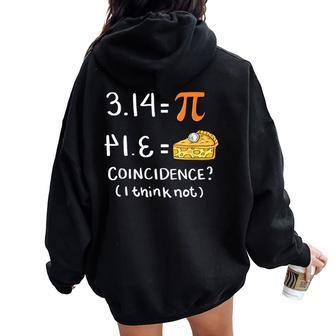 Mathematics Humor Pi Day Joke Math Teacher Women Oversized Hoodie Back Print - Seseable