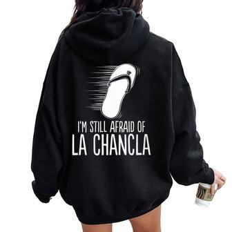 Mexican Meme Afraid Of The Flying La Chancla Survivor Women Oversized Hoodie Back Print - Monsterry CA