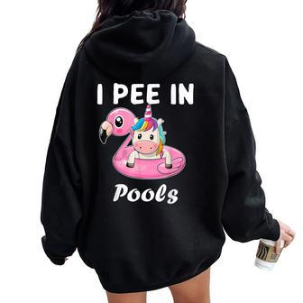 I Pee In Pools Sarcastic Sayings Women Oversized Hoodie Back Print - Monsterry