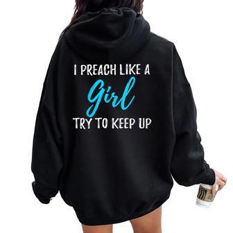 I Preach Like A Girl Idea Women Oversized Hoodie Back Print - Monsterry