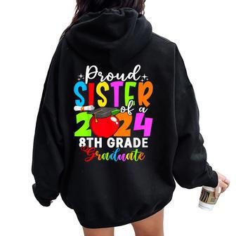 Proud Sister Of A Class Of 2024 8Th Grade Graduate Women Oversized Hoodie Back Print - Seseable