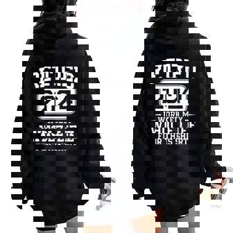 Retirement For & Retired 2024 Women Oversized Hoodie Back Print | Mazezy