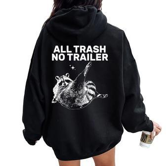 Sarcastic Raccoon All Trash No Trailer For Women Women Oversized Hoodie Back Print - Thegiftio UK