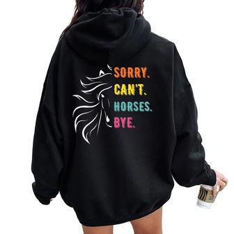 Sayings Sorry Can't Horses Bye Vintage Horse Rider Women Oversized Hoodie Back Print - Monsterry