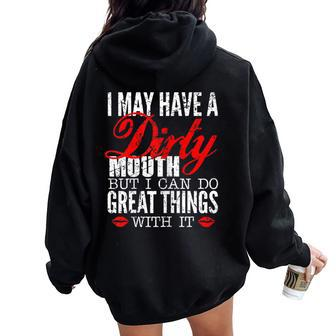 Slogan I May Have A Dirty Mouth Fun Sarcastic Women Oversized Hoodie Back Print - Thegiftio UK