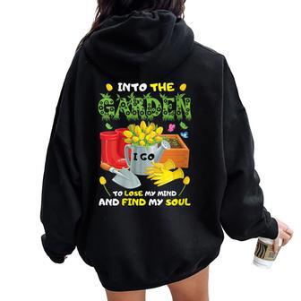 Into The Garden I Go To Lose My Mind And Find My Soul Women Oversized Hoodie Back Print - Monsterry