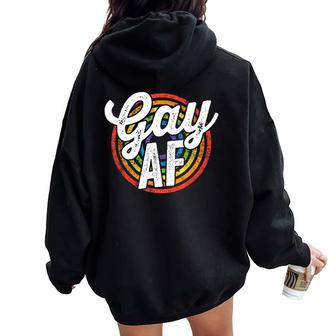 Gay Af Lgbt Pride Rainbow Flag March Rally Protest Equality Women Oversized Hoodie Back Print - Monsterry DE