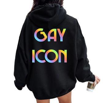 Gay Icon Legend Rainbow Flag Pride Lgbt Meme Queer T-S Women Oversized Hoodie Back Print - Monsterry AU