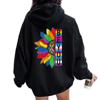 Be You Gay Pride Lgbt Ally Sunflower Lgbtq Women Oversized Hoodie Back Print - Seseable