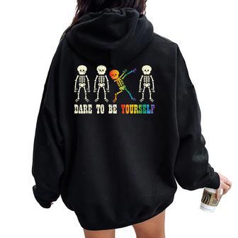 Gay Skeleton Dare Be Yourself Rainbow Pride Flag Lgbtq Men Women Oversized Hoodie Back Print - Monsterry AU