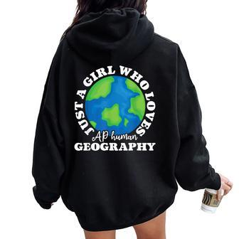 Geography Lover Just A Girl Who Loves Ap Human Geography Women Oversized Hoodie Back Print - Seseable