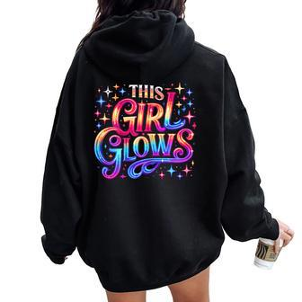 This Girl Glows 80S 90S Party Women Oversized Hoodie Back Print | Mazezy