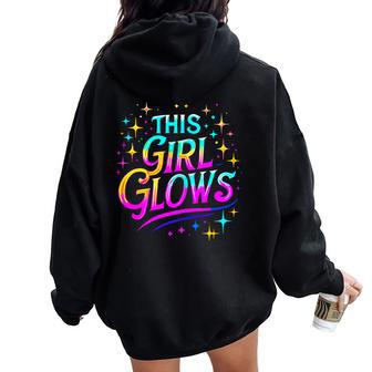 This Girl Glows 80S And 90S Party Women Oversized Hoodie Back Print - Seseable