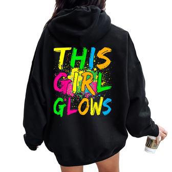 This Girl Glows 80S Retro Costume Party Women Oversized Hoodie Back Print | Mazezy
