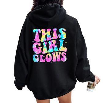 This Girl Glows For Girl Tie Dye Women Oversized Hoodie Back Print - Thegiftio UK