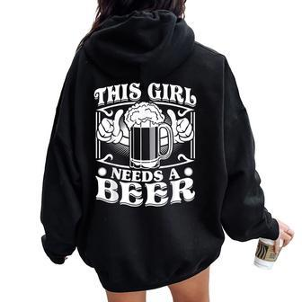 This Girl Needs A Beer Drinking Beer Women Oversized Hoodie Back Print - Monsterry