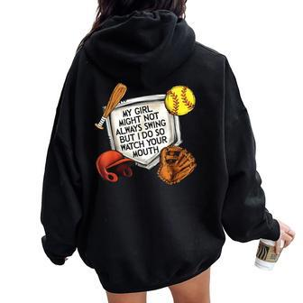 My Girl Might Not Always Swing But I Do So Watch Your Mouth Women Oversized Hoodie Back Print - Seseable