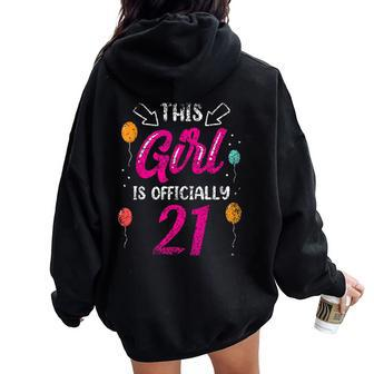 This Girl Is Officially 21 Girls Age Old Birthday Years Women Oversized Hoodie Back Print - Monsterry