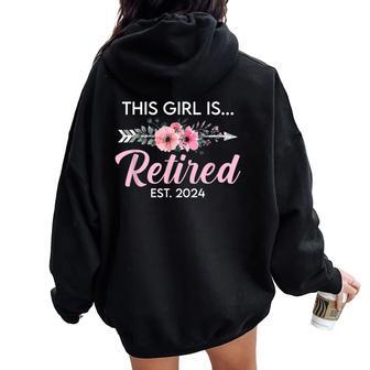 This Girl Is Retired Est 2024 Retirement Mom Women Women Oversized Hoodie Back Print - Monsterry CA