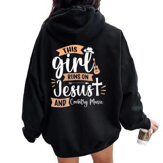 This Girl Runs On Jesus And Country Music Christian Girls Women Oversized Hoodie Back Print - Monsterry UK