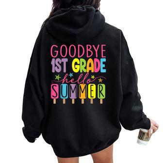 Goodbye 1St Grade Hello Summer Last Day Of School Graduation Women Oversized Hoodie Back Print - Seseable
