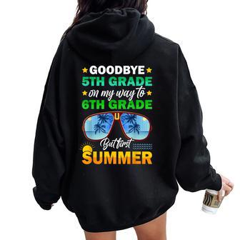 Goodbye 5Th Grade Graduation 2024 On My Way To 6Th Grade Women Oversized Hoodie Back Print - Monsterry UK