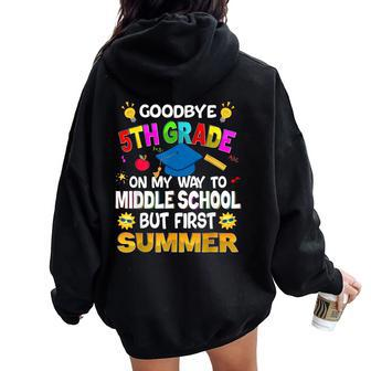 Goodbye 5Th Grade Graduation To 6Th Grade Hello Summer 2024 Women Oversized Hoodie Back Print - Monsterry UK