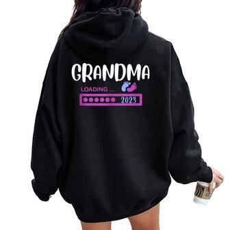 Grandma 2023 Loading For Pregnancy Announcement Women Oversized Hoodie Back Print - Monsterry AU