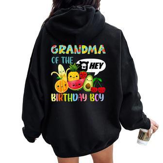 Grandma Of The Birthday Boy Family Fruit Birthday Hey Bear Women Oversized Hoodie Back Print - Monsterry