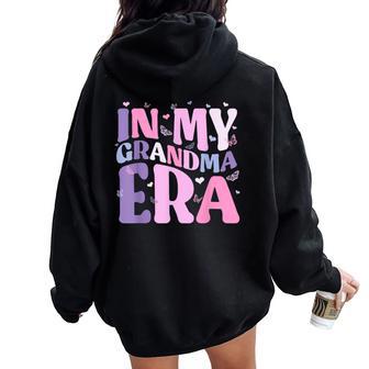 In My Grandma Era Retro Groovy Best Grandma Ever Women Oversized Hoodie Back Print - Monsterry UK