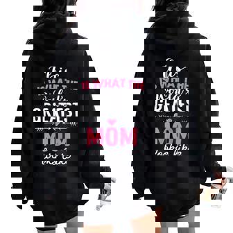 Greatest Mom Mother's Day Best Mom Women Oversized Hoodie Back Print | Mazezy