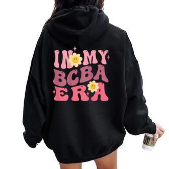 Groovy Applied Behavior Analysis In My Bcba Era On Back Women Oversized Hoodie Back Print - Monsterry AU