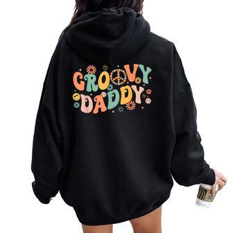 Groovy Daddy Birthday Party Peace Sign Dad 60S 70S Hippie Women Oversized Hoodie Back Print - Seseable